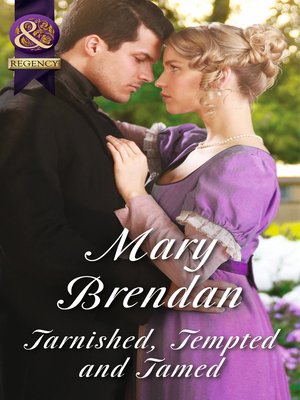 cover image of Tarnished, Tempted and Tamed